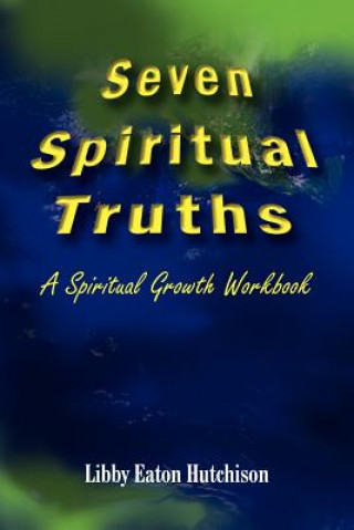 Book Seven Spiritual Truths Libby Eaton Hutchison