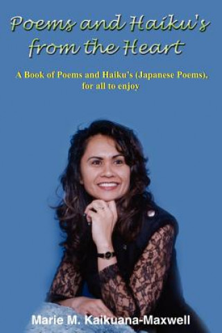 Book Poems and Haiku's from the Heart Marie M Kaikuana-Maxwell