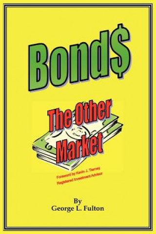 Knjiga Bonds - The Other Market George L Fulton