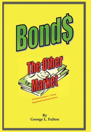 Knjiga Bonds - The Other Market George L Fulton