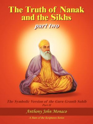 Książka Truth of Nanak and the Sikhs Part Two Anthony John Monaco