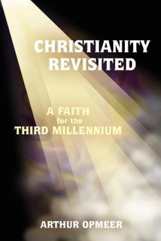 Libro Christianity Revisited Arthur Opmeer