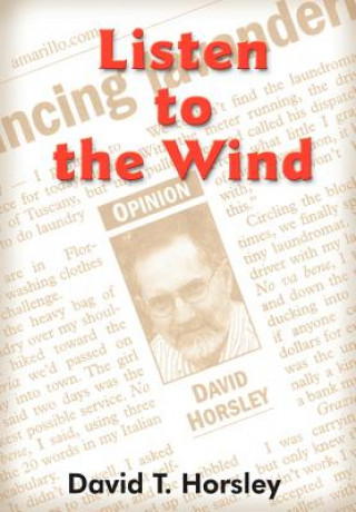 Kniha Listen to the Wind David T Horsley