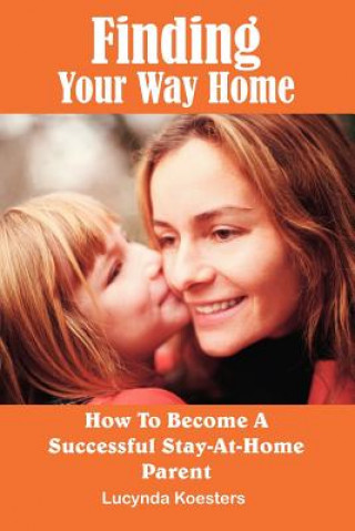 Kniha Finding Your Way Home Lucynda Koesters