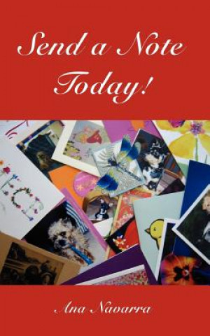 Knjiga Send a Note Today! Ana Navarra