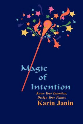 Livre Magic of Intention Karin Janin