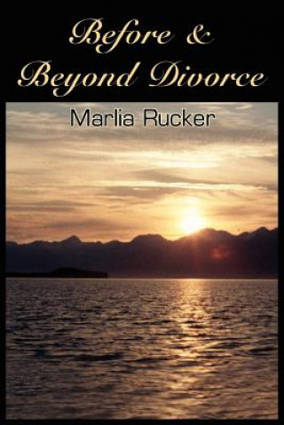 Knjiga Before & Beyond Divorce Marlia Rucker