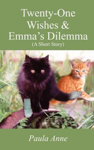 Kniha Twenty-One Wishes & Emma's Dilemma (A Short Story) Paula Anne