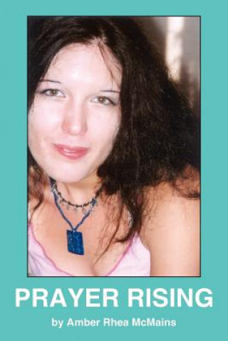 Knjiga Prayer Rising Amber Rhea McMains