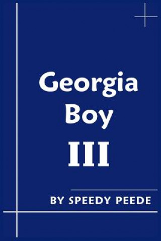 Könyv Georgia Boy III Speede Peede