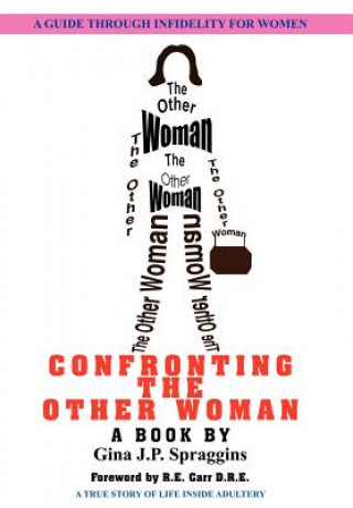 Carte Confronting the Other Woman Gina J P Spraggins