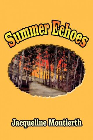 Könyv Summer Echoes Jacqueline Montierth