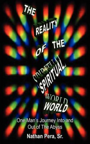 Kniha Reality of the Spiritual World Nathan Pera Sr