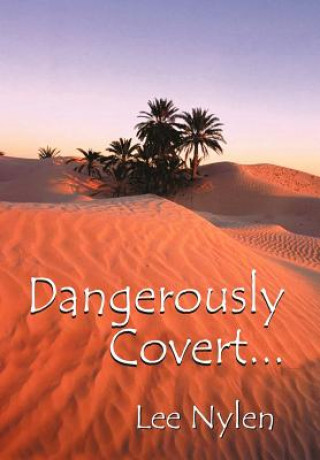 Kniha Dangerously Covert Lee Nylen