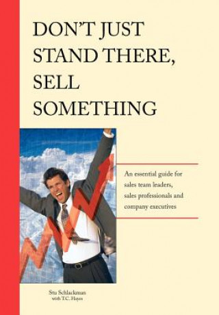 Kniha Don't Just Stand There - Sell Something Stu Schlackman