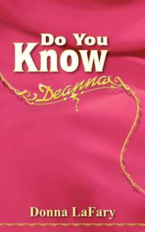 Könyv Do You Know Deanna? Donna Lafary