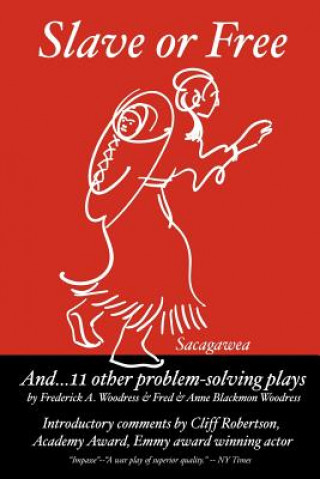 Kniha Slave or Free and 11 Other Problem Solving Plays Fred Woodress