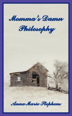 Livre Momma's Damn Philosophy Anna Marie Stephens