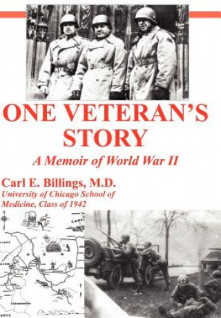 Kniha One Veteran's Story a Memoir of World War II Billings M.D.