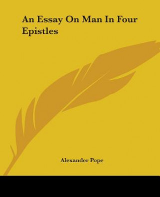 Carte Essay On Man In Four Epistles Alexander Pope