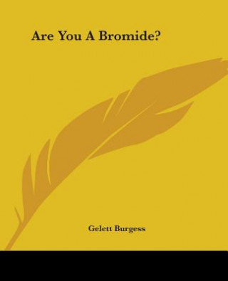 Libro Are You A Bromide? Gelett Burgess