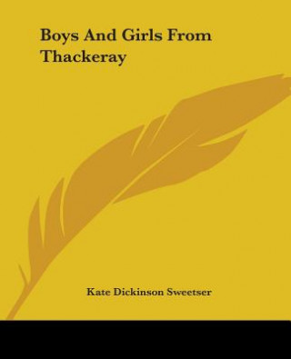 Kniha Boys And Girls From Thackeray Kate Dickinson Sweetser