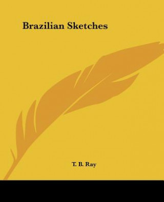 Kniha Brazilian Sketches T. B. Ray