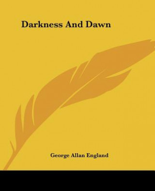 Libro Darkness And Dawn George Allan England