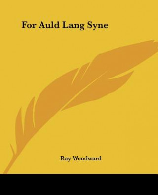 Kniha For Auld Lang Syne Ray Woodward