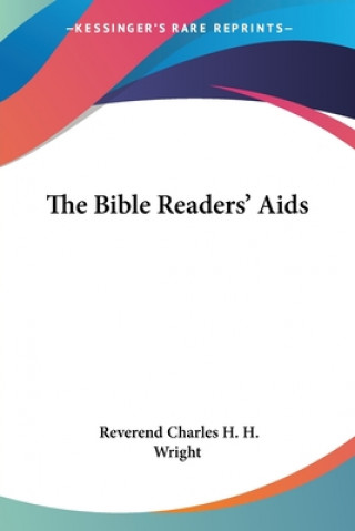 Książka Bible Readers' Aids Reverend Charles H. H. Wright
