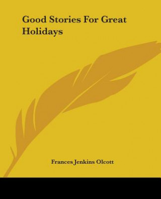 Carte Good Stories For Holidays Frances Jenkins Olcott