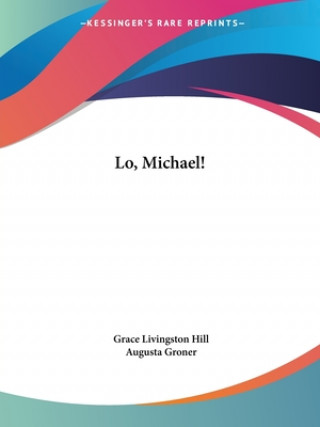 Knjiga Lo, Michael! Augusta Groner