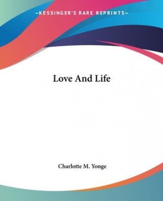 Carte Love And Life Charlotte M. Yonge