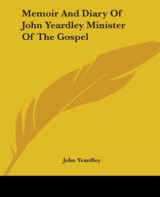 Libro Memoir And Diary Of John Yeardley Minister Of The Gospel John Yeardley