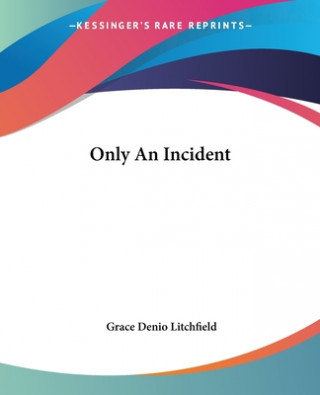 Libro Only An Incident Grace Denio Litchfield