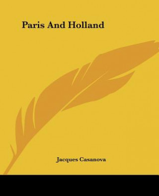 Kniha Paris And Holland Jacques Casanova