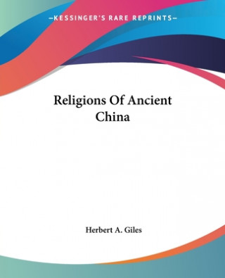 Carte Religions Of Ancient China Herbert A. Giles