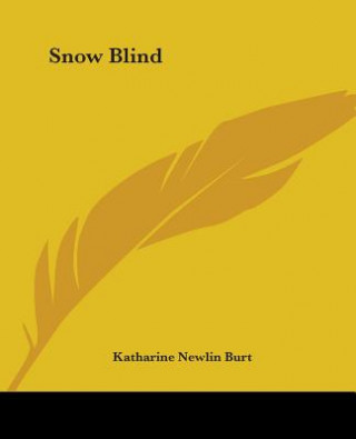 Libro Snow Blind Katharine Newlin Burt
