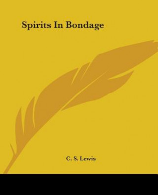 Kniha Spirits In Bondage C S Lewis