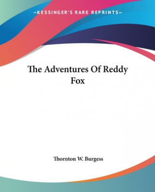 Kniha Adventures Of Reddy Fox Thornton W. Burgess