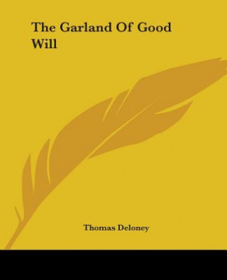 Buch Garland Of Good Will Thomas Deloney