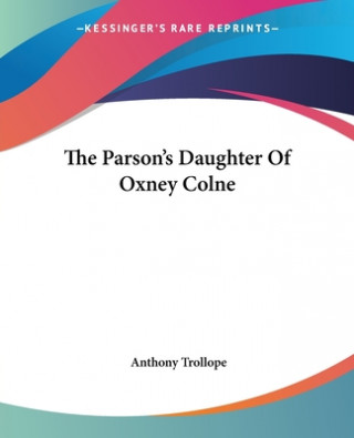 Książka Parson's Daughter Of Oxney Colne Anthony Trollope