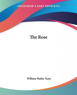 Kniha Rose W B Yeats