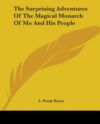 Book Surprising Adventures Of The Magical Monarch Of Mo And His People Frank L. Baum