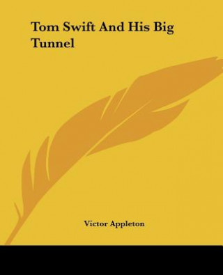 Buch Tom Swift And His Big Tunnel Victor Appleton