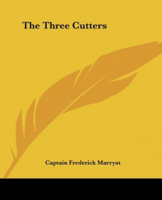 Kniha Three Cutters Captain Frederick Marryat