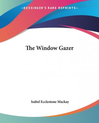 Kniha Window Gazer Isabel Ecclestone Mackay