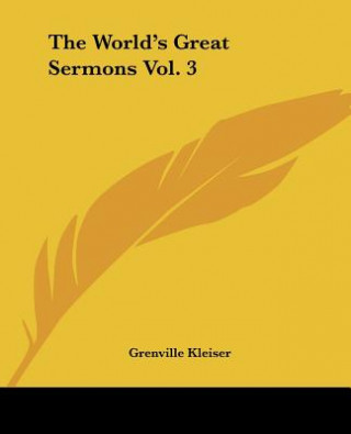 Książka World's Great Sermons Vol. 3 Grenville Kleiser