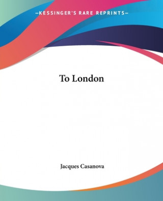 Kniha To London Jacques Casanova