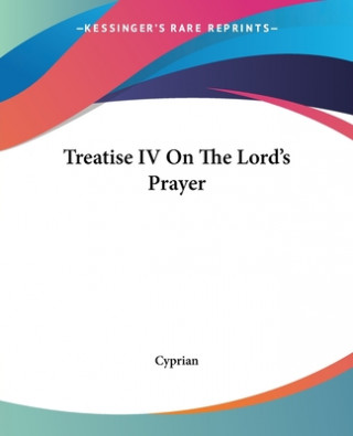 Buch Treatise IV On The Lord's Prayer Cyprian